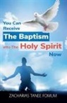 Zacharias Tanee Fomum - You Can Receive The Baptism into The Holy Spirit Now