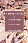John Bullock, Hayley Haugen - A String of Beads & Other Stories