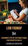 Charles Hester - Low Fodmap Diet