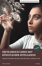 Stefan Stampfli - ERFOLGREICH LEBEN MIT KÜNSTLICHER INTELLIGENZ
