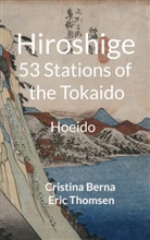 Cristina Berna, Eric Thomsen - Hiroshige 53 Stations of the Tokaido