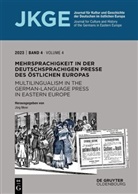 Jörg Meier - Mehrsprachigkeit in der deutschsprachigen Presse des östlichen Europas / Multilingualism in the German-Language Press in Eastern Europe
