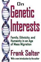 Frank Salter, Frank Salter, Salter Frank - On Genetic Interests