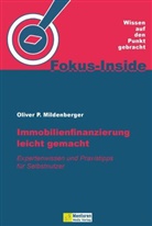 Oliver P Mildenberger, Oliver P. Mildenberger - Immobilienfinanzierung leicht gemacht