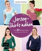 Stefanie Brugger, Swantje Wendt, Lissi Wilbat - Jersey-Shirts nähen