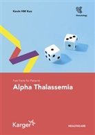 Kevin H M Kuo, Kevin H.M. Kuo - Fast Facts for Patients: Alpha Thalassemia