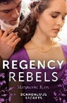 Marguerite Kaye, Kaye Marguerite - Regency Rebels: Scandalous Secrets