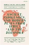 Ama Ata Aidoo, Aidoo Ama Ata, H W Fairman, H.W. Fairman, Fairman H.W., Athol Fugard... - Global Theatre Anthologies: Ancient, Indigenous and Modern Plays