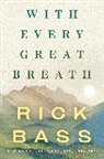 Rick Bass, Bass Rick - With Every Great Breath