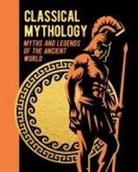 M. M. Bird, Thomas Bulfinch, Nathaniel Hawthorne, Nathaniel Storr Hawthorne, Guy E. Lloyd, H. P. Maskell... - Classical Mythology