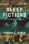 Hannah L. Huber - Sleep Fictions