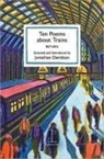 Jonathan Davidson - Ten Poems about Trains