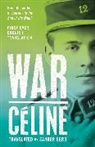Louis-Ferdinand Celine, Louis-Ferdinand Céline - War