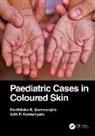 Ranthilaka R. Gammanpila, Ranthilaka R. (Teaching Hospital Kalut Gammanpila, Ranthilaka R. (Teaching Hospital Kalutara Gammanpila, Ajith P. Kannangara, Ajith P. (Teaching Hospital Karapitiya Kannangara - Paediatric Cases in Coloured Skin