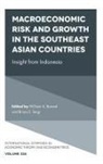 William A. Barnett, William A. (University of Kansas Barnett, Bruno S. Sergi, Bruno S. (Harvard University Sergi - Macroeconomic Risk and Growth in the Southeast Asian Countries