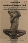Frederic Keck - How French Moderns Think