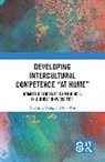 Kun Dai, Xiaoqing Wang, Xiaoqing Dai Wang - Developing Intercultural Competence At Home
