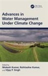Mukesh (Indira Gandhi National Open Univers Kumar, Mukesh (Zmbp Kumar, Mukesh Kumar, Mukesh (Indira Gandhi National Open University Kumar, Rohitashw Kumar, Rohitashw (Skuast-Kashmir Kumar... - Advances in Water Management Under Climate Change