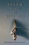 Elizabeth Ann Green - Seven Years of Silence