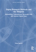 Dang Nguyen, Dang (Rmit University Nguyen, Nguyen Dang - Digital Research Methods and the Diaspora