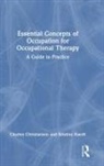 Charles Christiansen, Charles Haertl Christiansen, Christiansen Charles, Kristine Haertl, Haertl Kristine - Essential Concepts of Occupation for Occupational Therapy