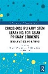Winnie Wing Mui (The Education University of H So, Tian Luo, Tian (Capital Normal University Luo, Winnie Wing Mui So, Winnie Wing Mui (The Education University of Hong Kong So, Zhi Hong Wan... - Cross-Disciplinary Stem Learning for Asian Primary Students