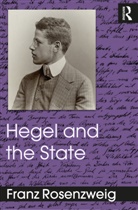 Franz Rosenzweig, Rosenzweig Franz - Hegel and the State