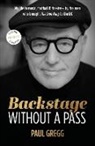 Paul Gregg - Backstage Without a Pass