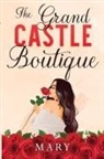 Mary ., Mary - The Grand Castle Boutique