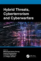 Mohamed Amine (Guelma University) Kantzave Ferrag, Mohamed Amine Ferrag, Mohamed Amine (Guelma University) Ferrag, Helge Janicke, Helge (Edith Cowan University) Janicke, Janicke Helge... - Hybrid Threats, Cyberterrorism and Cyberwarfare