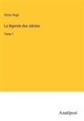 Victor Hugo - La légende des siècles