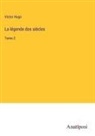 Victor Hugo - La légende des siècles