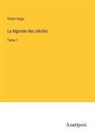 Victor Hugo - La légende des siècles