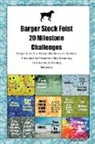Todays Doggy - Barger Stock Feist 20 Milestone Challenges Barger Stock Feist Memorable Moments. Includes Milestones for Memories, Gifts, Grooming, Socialization & Training Volume 2