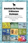 Todays Doggy - American Rat Pinscher 20 Milestone Challenges American Rat Pinscher Memorable Moments. Includes Milestones for Memories, Gifts, Grooming, Socialization & Training Volume 2