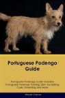 Michael Coleman - Portuguese Podengo Guide Portuguese Podengo Guide Includes