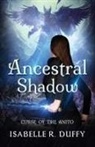 Isabelle R Duffy - Ancestral Shadow