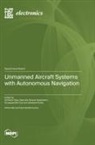 Unmanned Aircraft Systems with Autonomous Navigation