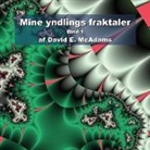 David E. McAdams - Mine yndlings fraktaler