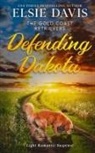 Elsie Davis, Alice Shepard, Heidi Shoham - Defending Dakota