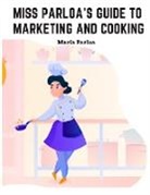 Miss Maria Parloa - Miss Parloa's New Cookbook