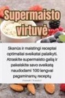 Giedr¿ Zagorskyt¿ - Supermaisto virtuv¿