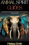 Melissa Smith - Animal Spirit Guides