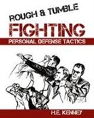 H. E. Kenney - Rough and Tumble Fighting