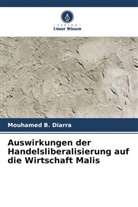 Mouhamed B Diarra, Mouhamed B. Diarra - Auswirkungen der Handelsliberalisierung auf die Wirtschaft Malis