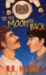 N. R. Walker - To the Moon and Back - Alternative Cover