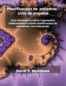 David E. McAdams - Planificaçãos de poliedros - Livro de projetos
