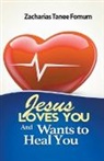 Zacharias Tanee Fomum - Jesus Loves You and Wants to Heal You
