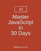 Rebecca Cox - Master JavaScript in 30 Days