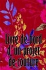 Bertrand Longchambon - Livre de bord d'un projet de couture